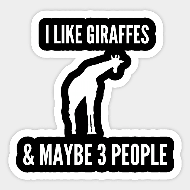 I Like Giraffes & Maybe 3 People Sticker by FalconPod